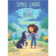 Sophie Learns to Be Brave