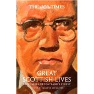 The Times Great Scottish Lives Obituaries of Scotland’s Finest
