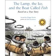 The Lamp, The Ice, And The Boat Called Fish