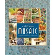 California MOSAIC: A Cookbook Celebrating Cultures and Cuisines