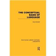 The Conceptual Basis of Language (RLE Linguistics A: General Linguistics)