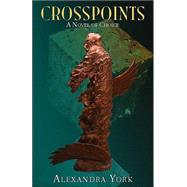 Crosspoints : A Novel of Choice