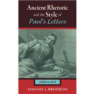 Ancient Rhetoric and the Style of Paul’s Letters