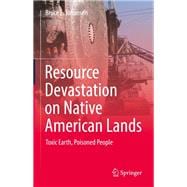 Resource Devastation on Native American Lands