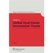 Guide to Global Real Estate Investment Trust Crc 2012