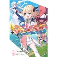 The Magical Revolution of the Reincarnated Princess and the Genius Young Lady, Vol. 9 (novel)