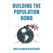 Building the Population Bomb