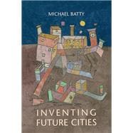 Inventing Future Cities