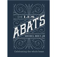 Les Abats Recipes celebrating the whole beast