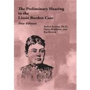 The Preliminary Hearing in the Lizzie Borden Case