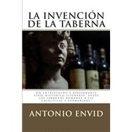 La Invención De La Taberna / The Invention of the Tavern