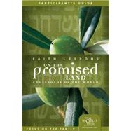 Faith Lessons on the Promised Land (Church Vol. 1) Participant's Guide