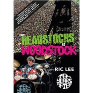 From Headstocks to Woodstock A Drummer's Tale
