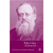 Wilkie Collins: A Literary Life A Literary Life