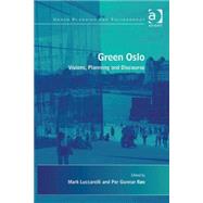 Green Oslo: Visions, Planning and Discourse
