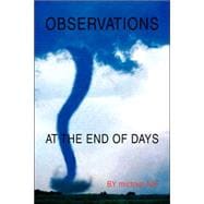 Observations at the End of Days