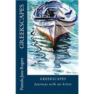 Greekscapes Journeys With an Artist