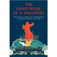 The Lion's Roar of a Yogi-Poet