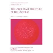 The Large Scale Structure of the Universe