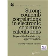 Strong Coulomb Correlations in Electronic Structure Calculations