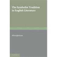 The Symbolist Tradition in English Literature: A Study of Pre-Raphaelitism and Fin de SiÃ¨cle