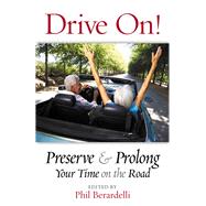 Drive On! Preserve and Prolong Your Time on the Road