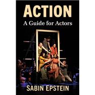Action: A Guide for Actors