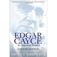 Edgar Cayce : An American Prophet