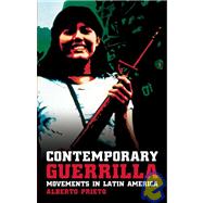Contemporary Guerrilla Movements in Latin America