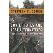 Soviet Fates and Lost Alternatives