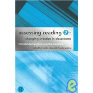 Assessing Reading 2: Changing Practice in Classrooms