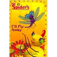 Miss Spider: I'll Fly Away