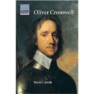 Oliver Cromwell: Politics and Religion in the English Revolution 1640â€“1658