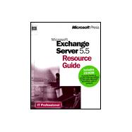 Microsoft Exchange Server 5.5 Resource Guide