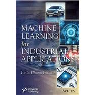 Machine Learning for Industrial Applications