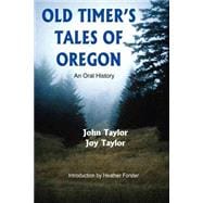 Old Timer's Tales Of Oregon
