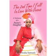 The 2nd Time I Fell in Love With Jesus