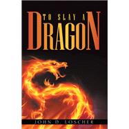 To Slay a Dragon