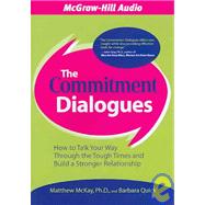 The Commitment Dialogues: How to Talk Your Way Through the Tough Times And Build a Stronger Relationship