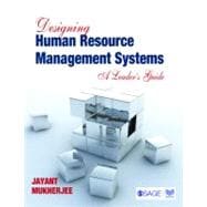 Designing Human Resource Management Systems : A Leader's Guide