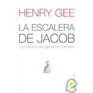 La escalera de Jacob / Jacob's Ladder: La historia del genoma humano / The history of the human genome