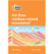 Collins Peapod Readers – Level 4 – Are there rainbow-colored mountains?