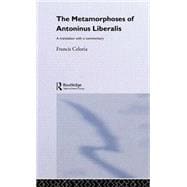 The Metamorphoses of Antoninus Liberalis: A Translation with a Commentary