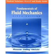 Student Solutions Manual and Study Guide to accompany Fundamentals of Fluid Mechanics, 5th Edition