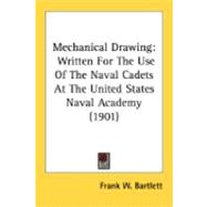 Mechanical Drawing : Written for the Use of the Naval Cadets at the United States Naval Academy (1901)