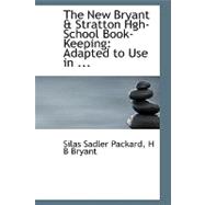 New Bryant a Stratton Hgh-School Book-Keeping : Adapted to Use In ...