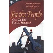 For the People Can We Fix Public Service?