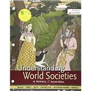 Loose-leaf Version for Understanding World Societies, Combined Volume A History