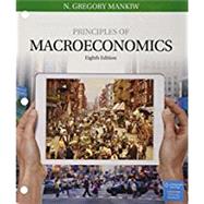 Bundle: Principles of Macroeconomics, Loose-Leaf Version, 8th + Aplia, 1 term Printed Access Card