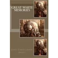 Great White Memories